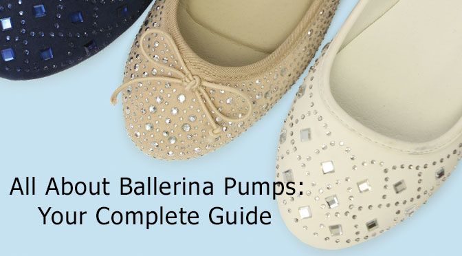 All About Ballerina Pumps: Your Complete Guide