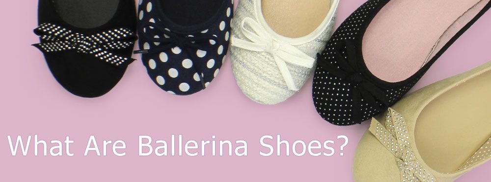 What Are Ballerina Shoes