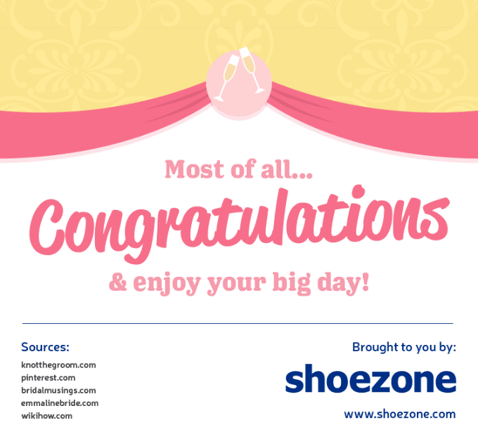 Most of all - Congratulations! Brought to you by Shoezone