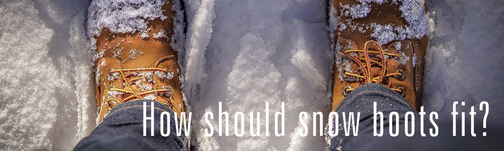 How to Size and Fit Snow Boots: FAQ's