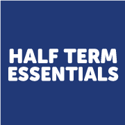 Half Term Essentials (Click For Details)