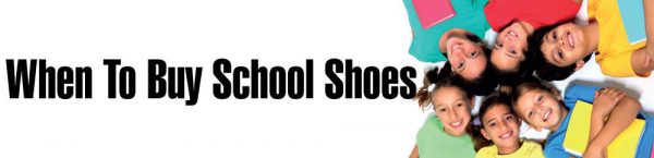 When is the best time to buy school shoes 