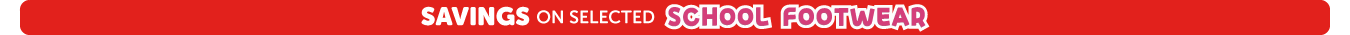 SB - SAVINGS on Selected School Footwear