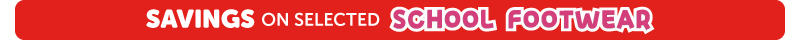 SB - SAVINGS on Selected School Footwear