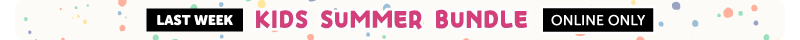 SB - Kids Summer Bundle Last Week