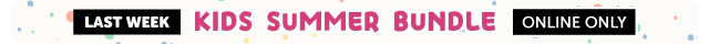 SB - Kids Summer Bundle Last Week