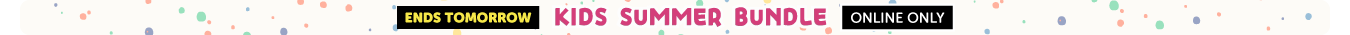 SB - Kids Summer Bundle Ends Tomorrow