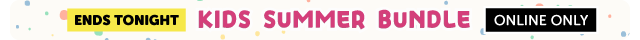 SB - Kids Summer Bundle Ends Tonight