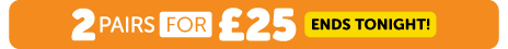 SB - 2 Pairs For £25 Ends Tonight